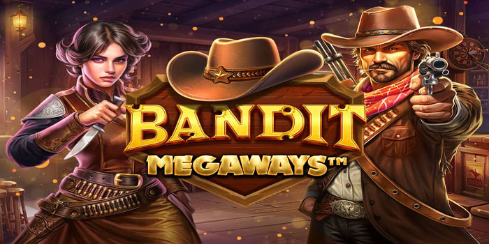 Tips Rahasia Pola Menang di Slot Bandit Megaways