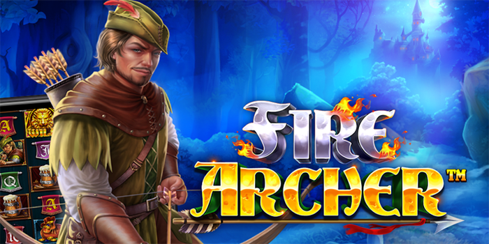 Metode Ampuh Menang Cepat di Slot Fire Archer Slot