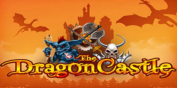Formula Tepat Memaksimalkan Jackpot Dragon-Castle