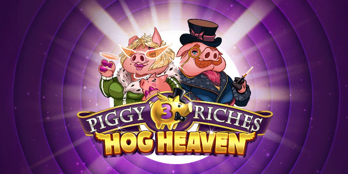 Piggy Riches 3 Hog Heaven Bawakan Jutaan Hadiah Hari Ini