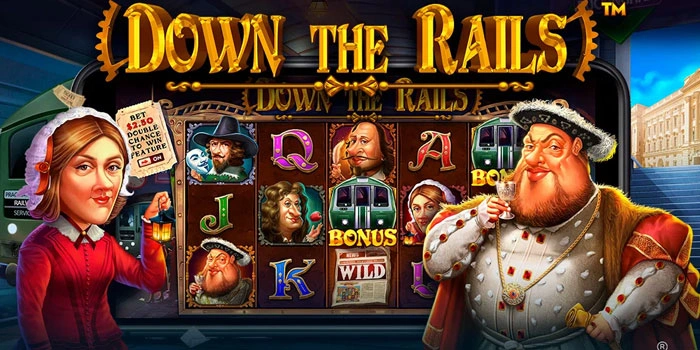 Panduan Bermain Slot Down The Rails Hasilkan Maxwin