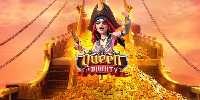 Teknik Bermain Slot Queen of Bounty Mudah Maxwin